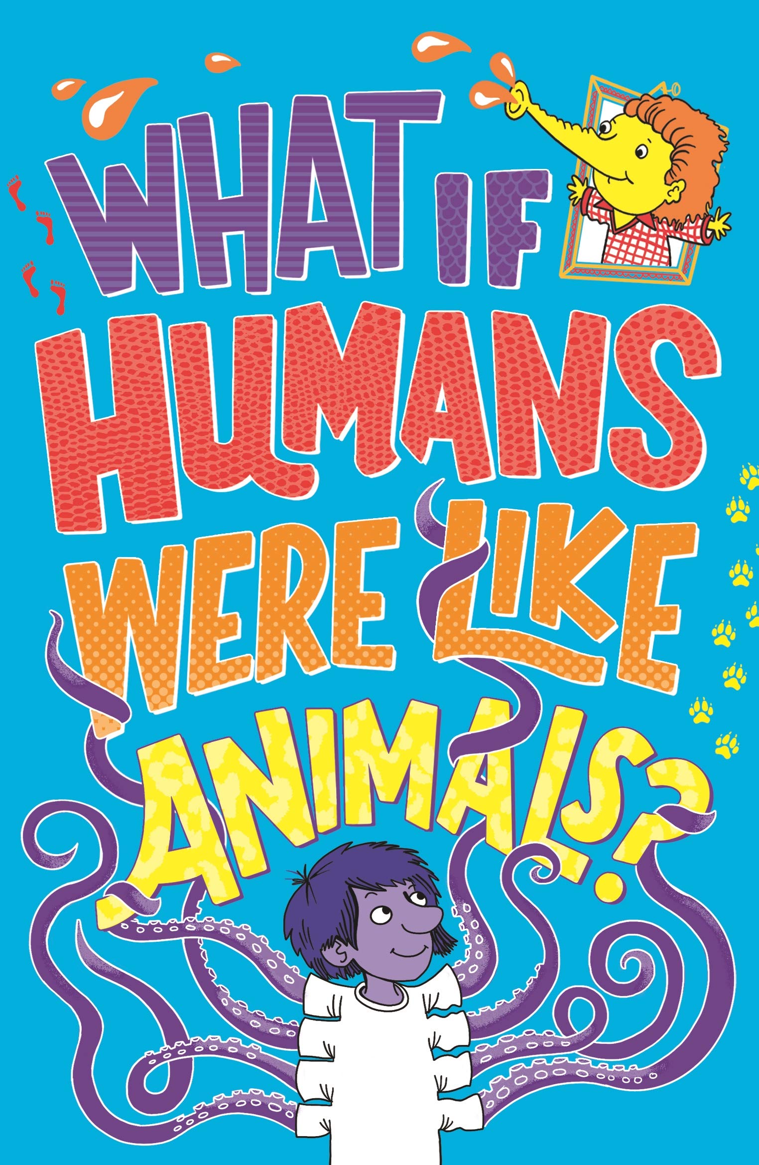 Buster Books What If Humans Were Like Animals?