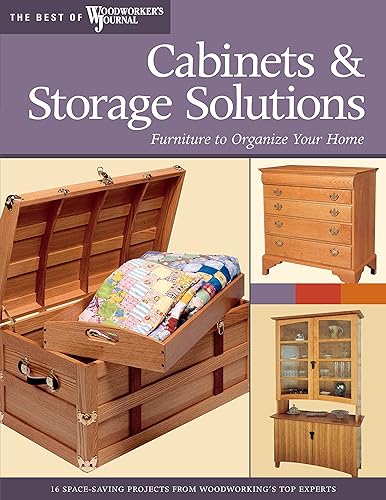 Cabinets &amp; Storage Solutions: Furniture to Organize Your Home (Best of "Woodworker's Journal") (Best of "Woodworker's Journal") (Best of Woodworker's Journal)