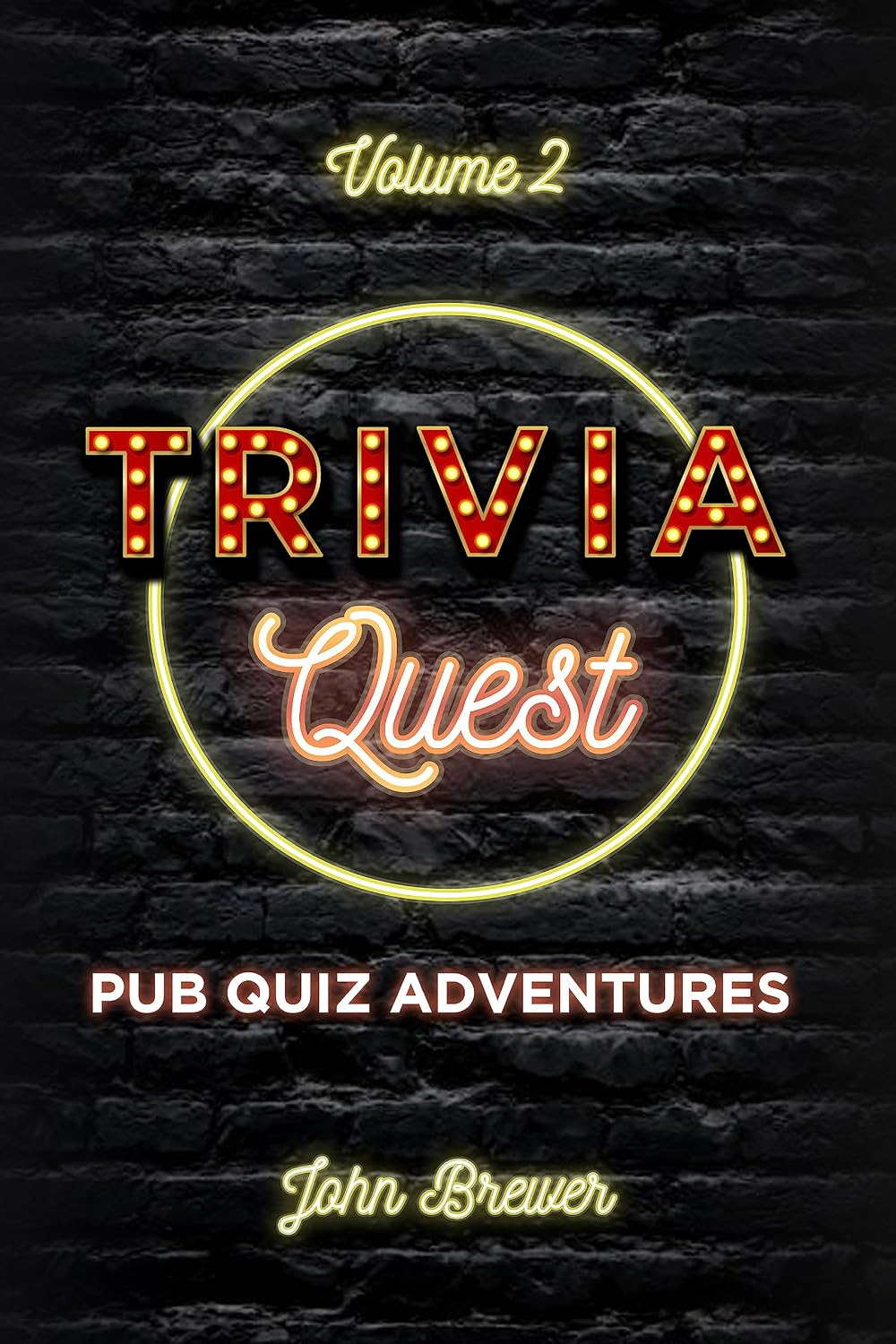 Trivia Quest - Pub Quiz Adventures Volume 2 (The Trivia Quest Series - A Journey of Knowledge)