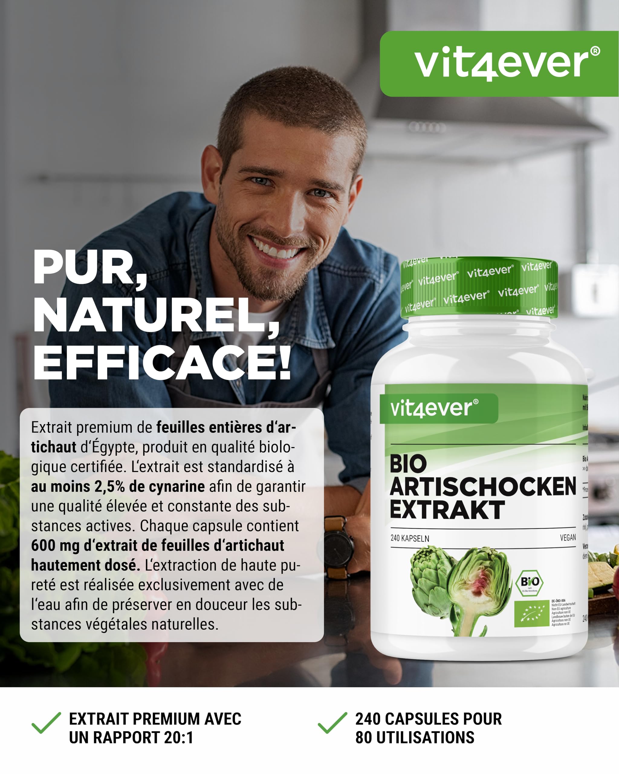 vit4ever Extrait d'Artichaut Bio - 240 capsules - 1800 mg par Dose Journalière (2,5% Cynarine) - Véritable Extrait d'Artichaut 20:1 - Qualité Bio - Hautement Dosé - Vegan