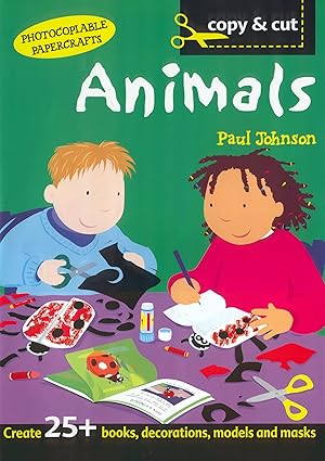 COPY & CUT- ANIMALS (PHOTOCOBIABLE PAPERCRAFTS)