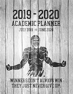 2019 - 2020 ACADEMIC PLANNER July 2019 to June 2020 Winners Don't Always Win They Just Never Give Up: Football Rustic Vintage White Wood Cover Design ... (Football Rustic Vintage White Wood Series)