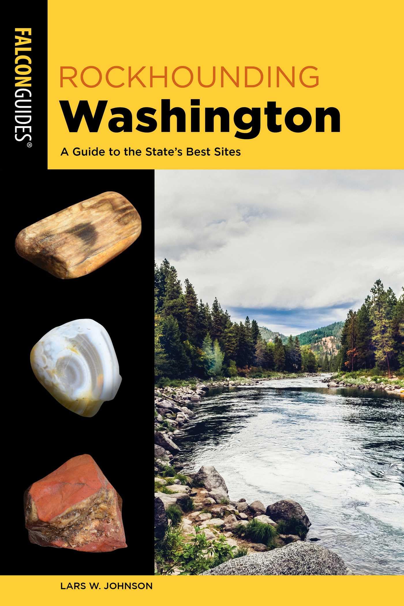 Rockhounding Washington: A Guide to the State's Best Sites (Rockhounding Series)