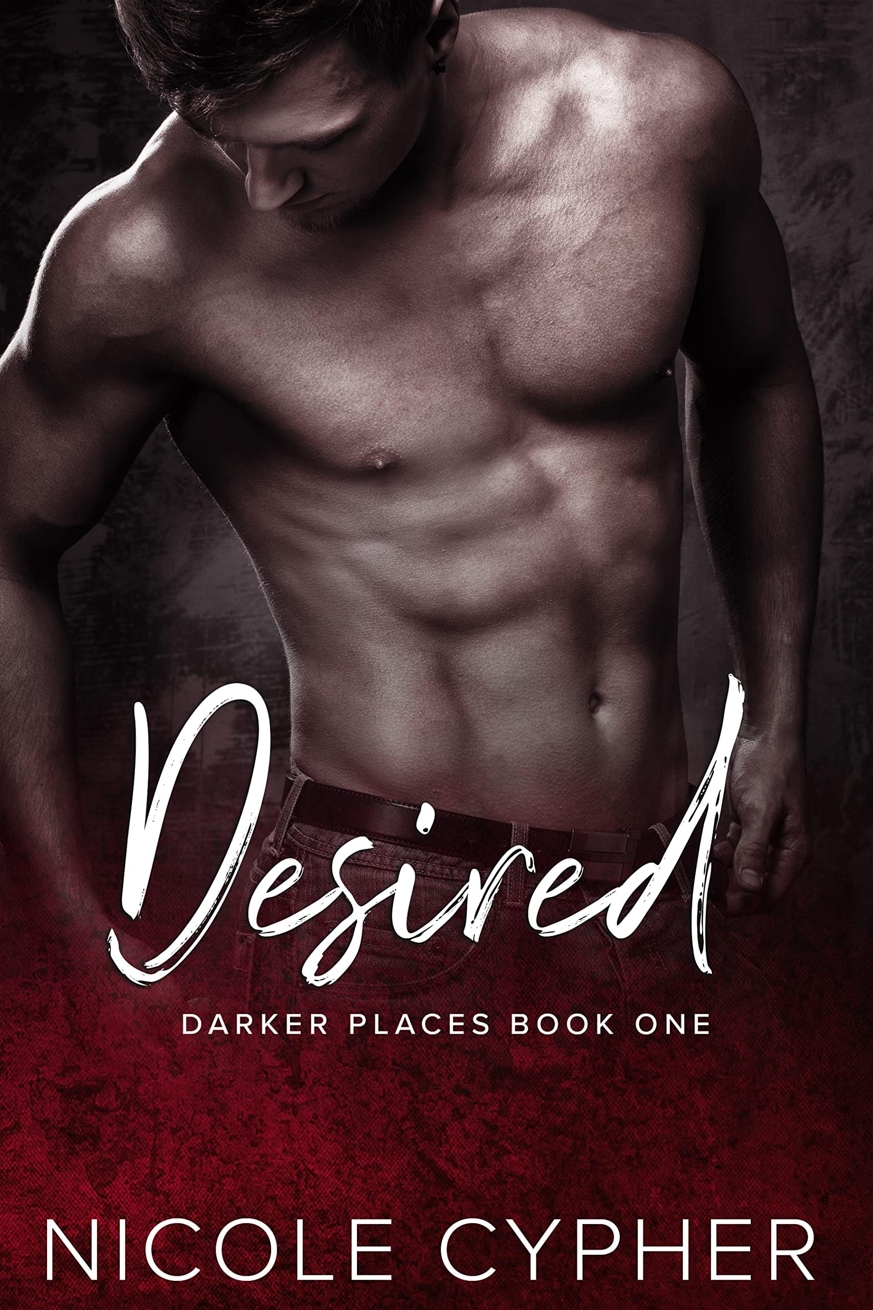 Desired (Darker Places Book 1) Kindle Edition