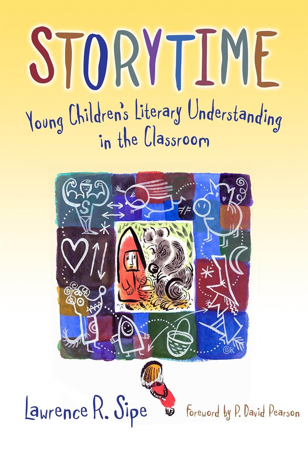 Storytime: Young Children's Literary Understanding in the Classroom (Language and Literacy Series Book 91)