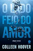 O lado feio do amor
