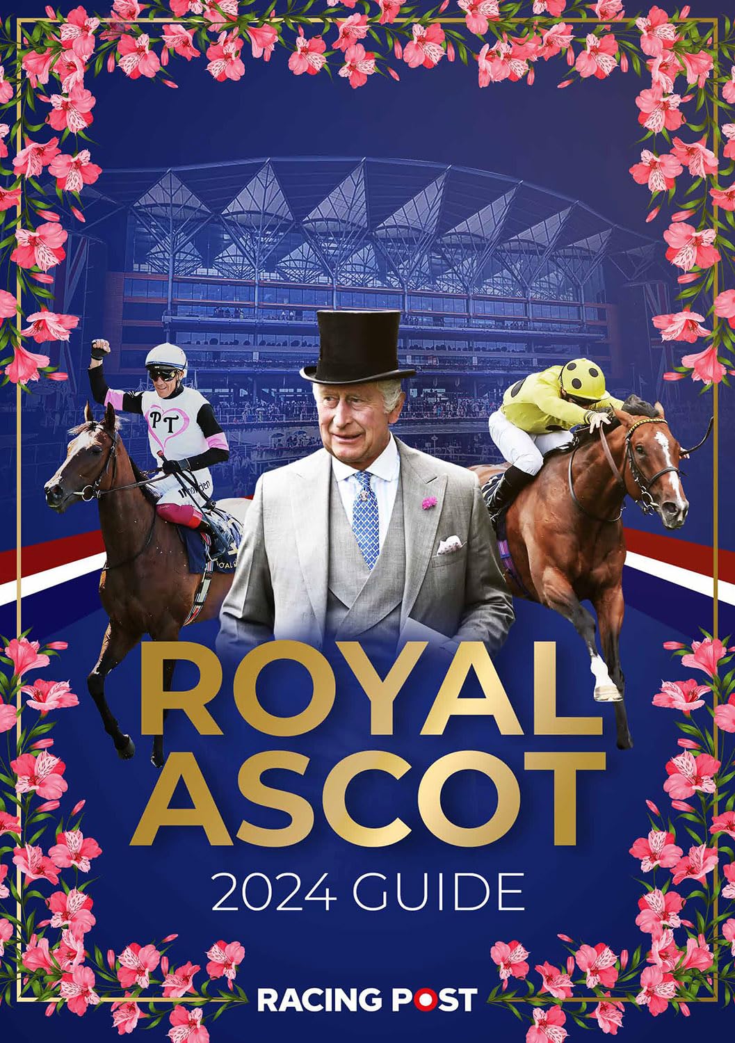 Nick PulfordPitch Publishing Ltd Racing Post Royal Ascot Guide 2024