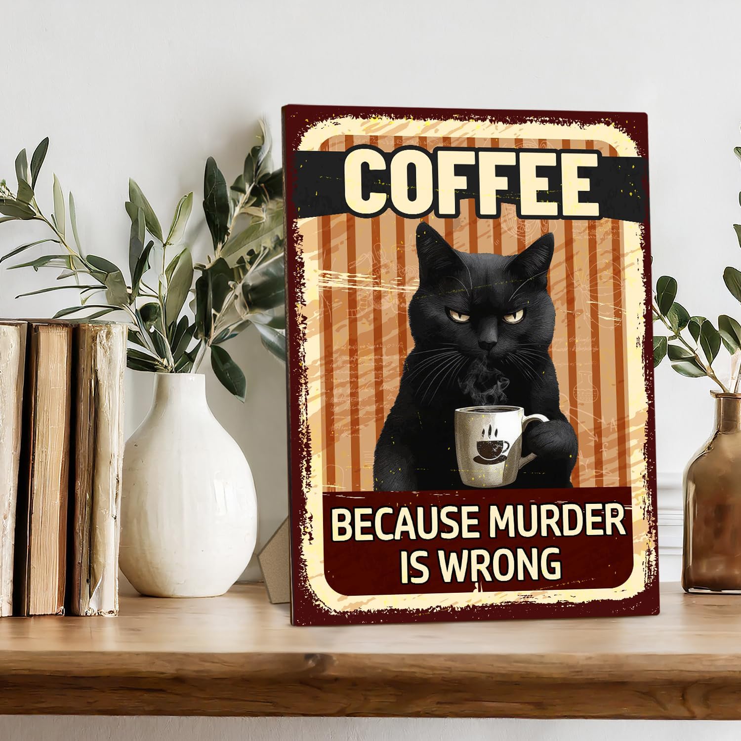 Funny Coffee Bar Sign - Because Murder is Wrong, Black Cat Wooden Desk Decor With Stand For Coffee Bar, Office Home Kitchen Tabletop Decor, 8 x 11 Inches -A040 image 4