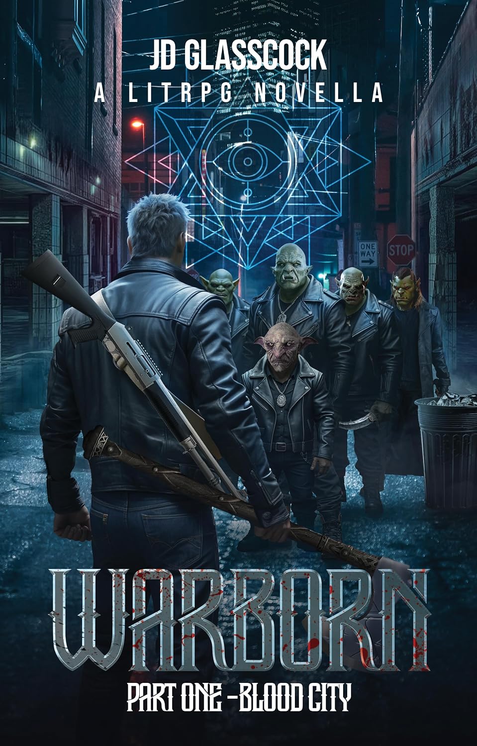 Warborn -- Part 1 -- Blood City: A LitRPG Post Apocalyptic Fantasy Novella (Warborn -- The Novellas)