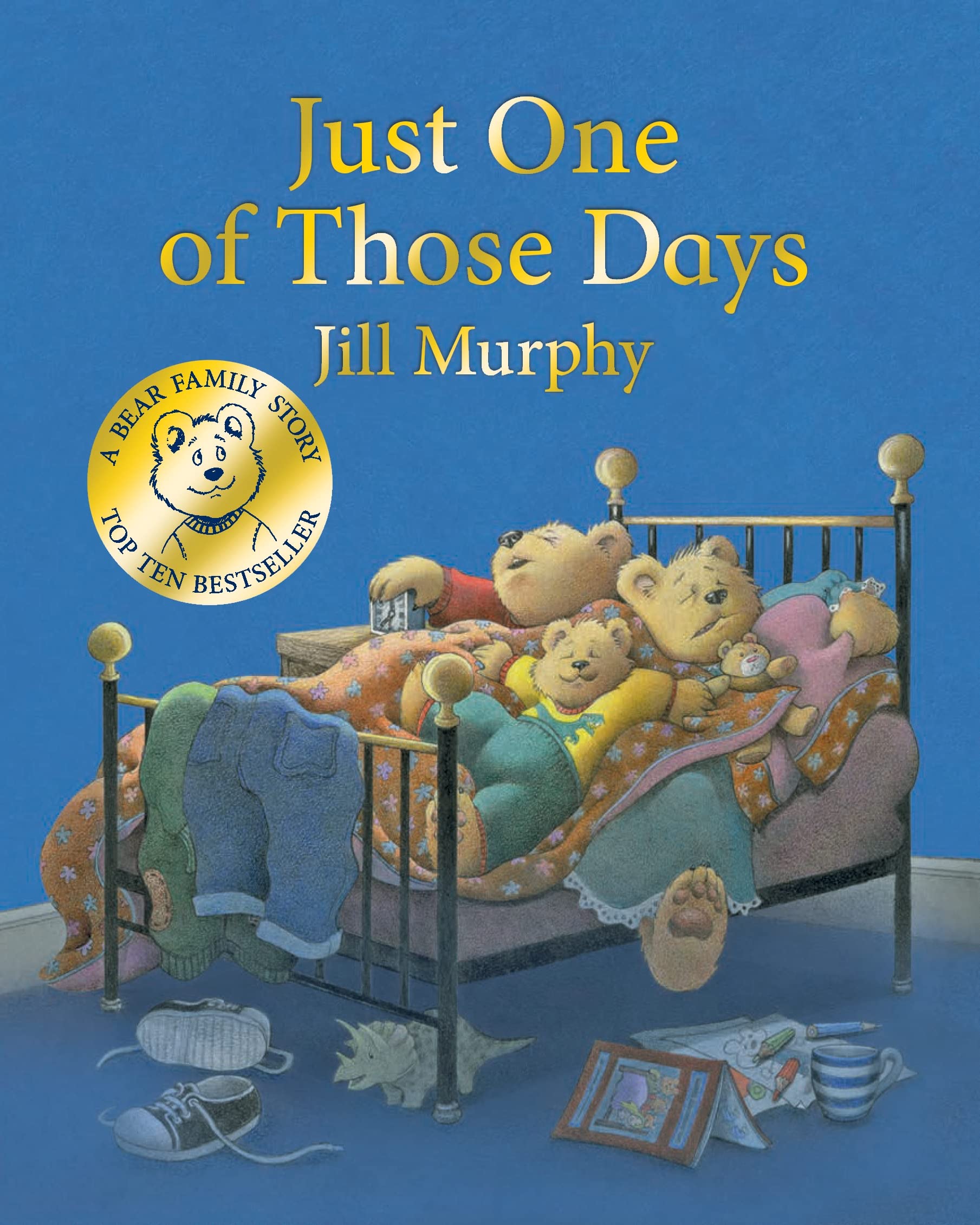 Just One of Those Days: A wonderfully warm and reassuring story about family life (A Bear Family Book, 3)