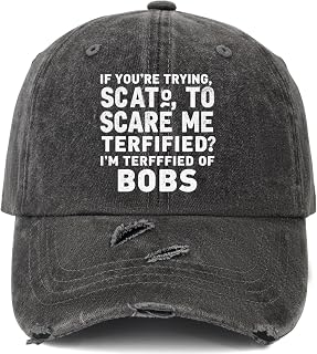 if you'er Tying scat yo csare me terfifed Hat for Men Funny Baseball Caps Gifts for Women