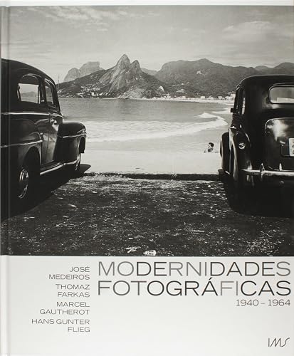 Modernidades Fotográficas. 1940 a 1964