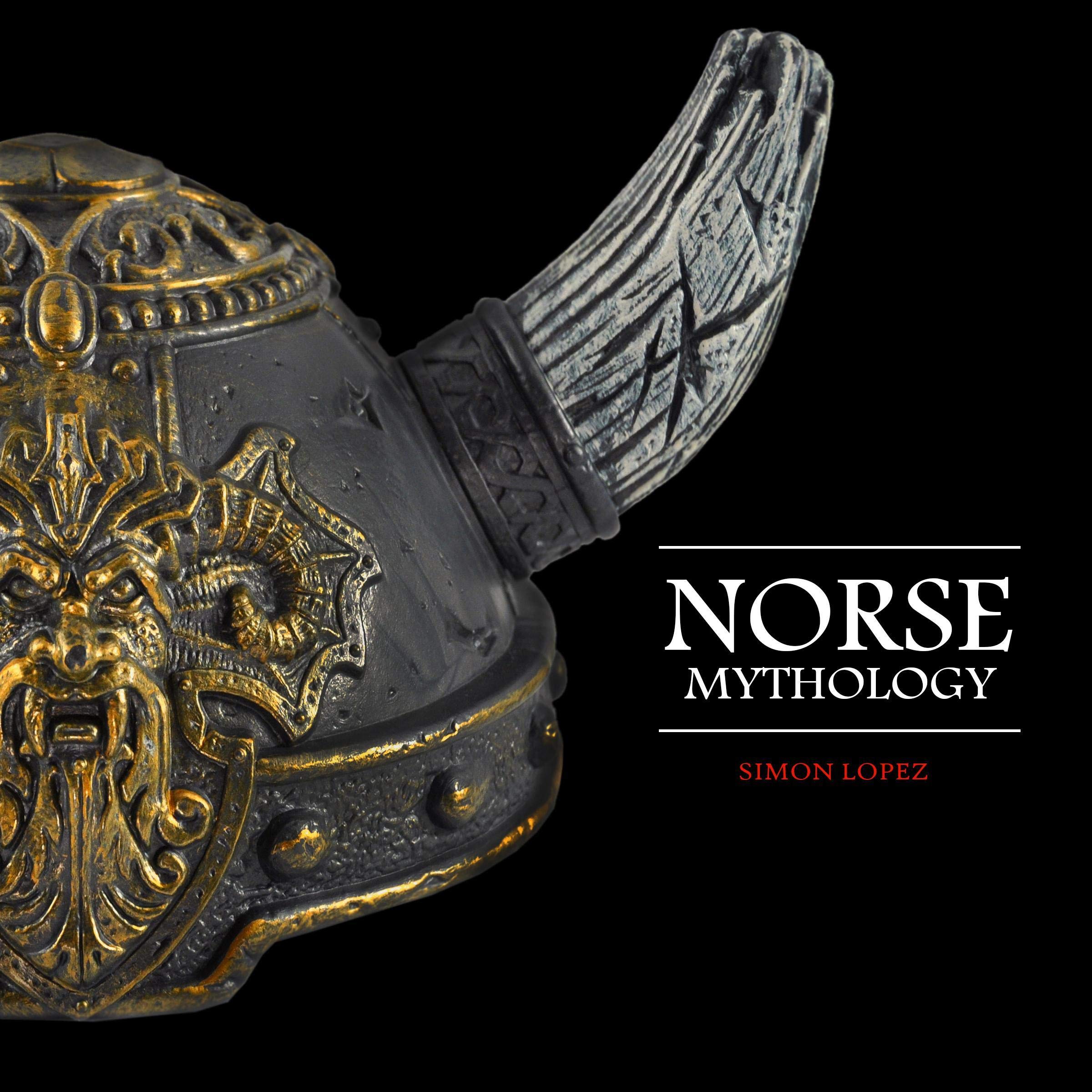 Cover art for Norse Mythology: Fascinating Myths and Legends of Gods, Goddesses, Heroes and Monster from the Ancient Norse Mythology