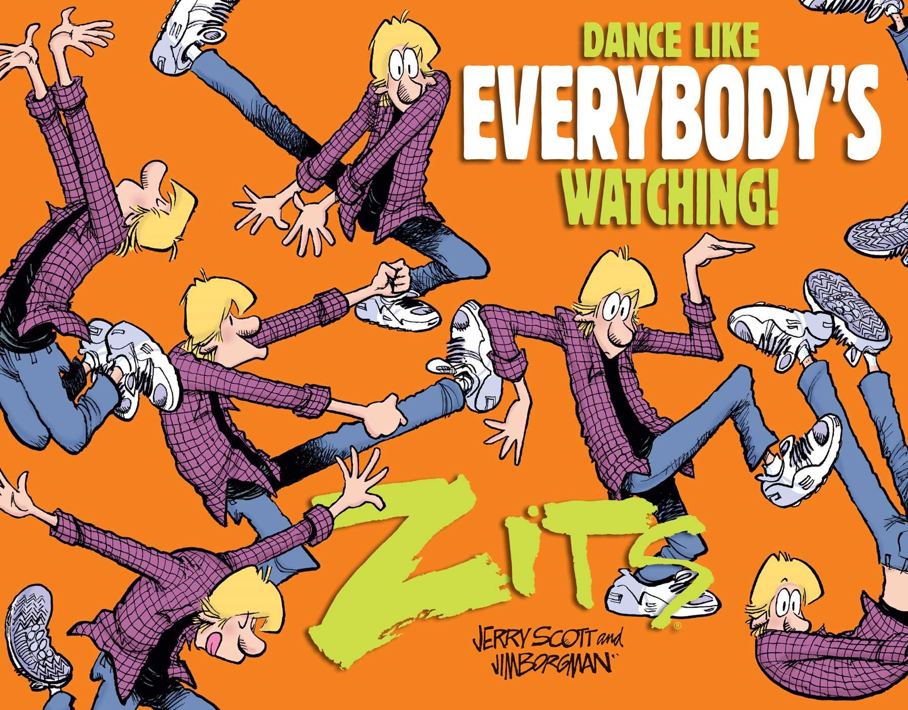 Dance Like Everybody's Watching!: A Zits Treasury Paperback – Import, 16 October 2018