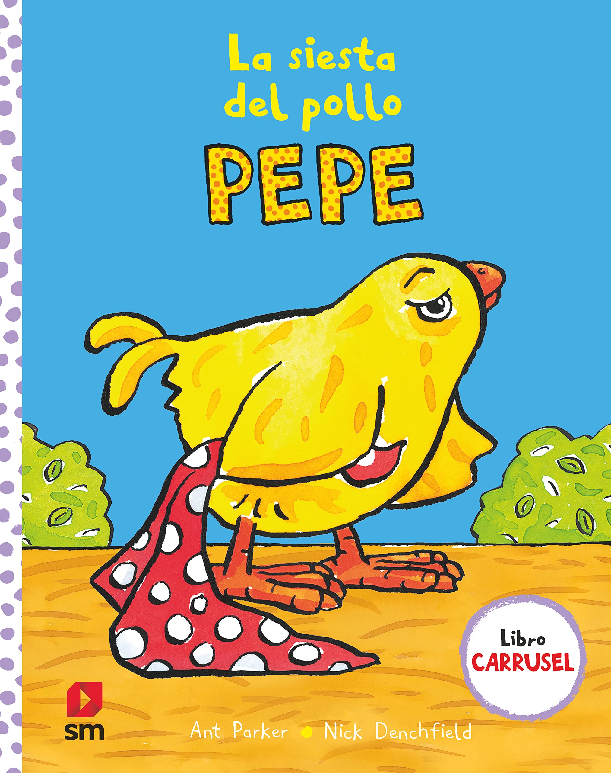 La siesta del pollo Pepe (El pollo Pepe y sus amigos)