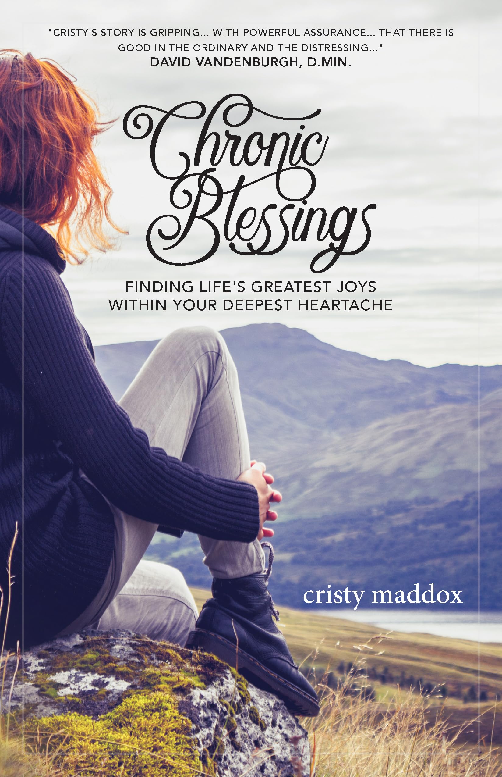 Buy Chronic Blessings: Finding Life's Greatest Joys within Your Deepest Heartache — BookShops.in