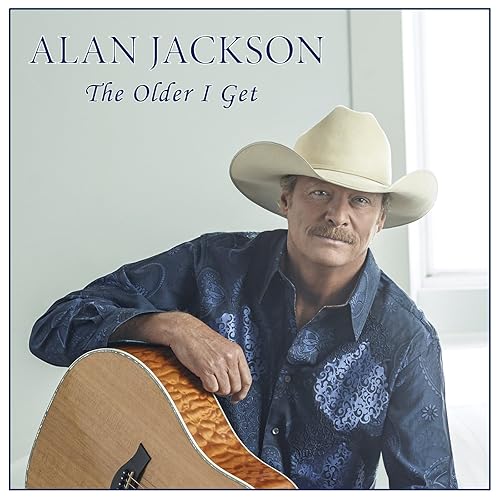 The Older I Get Von Alan Jackson Bei Amazon Music Amazon De the older i get von alan jackson bei