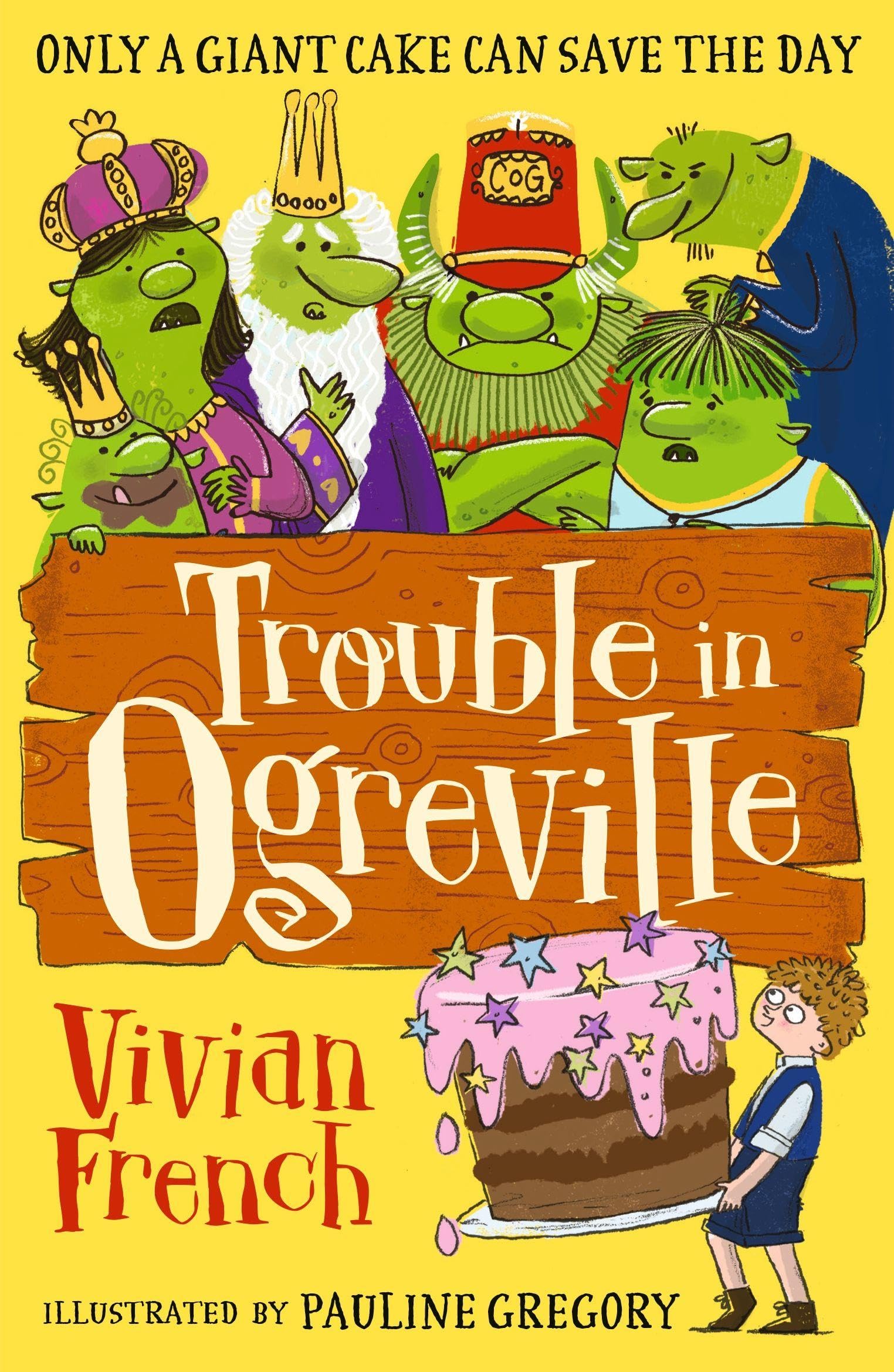 Trouble in Ogreville: An illustrated fairy-tale adventure that will have children laughing out loud, perfect for ages 7-9