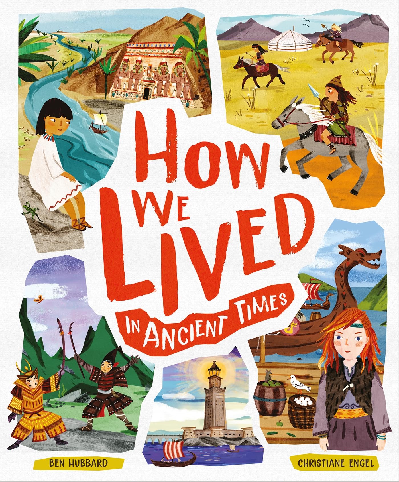 How We Lived in Ancient Times by Ben Hubbard, Christiane Engel - 9781783125562