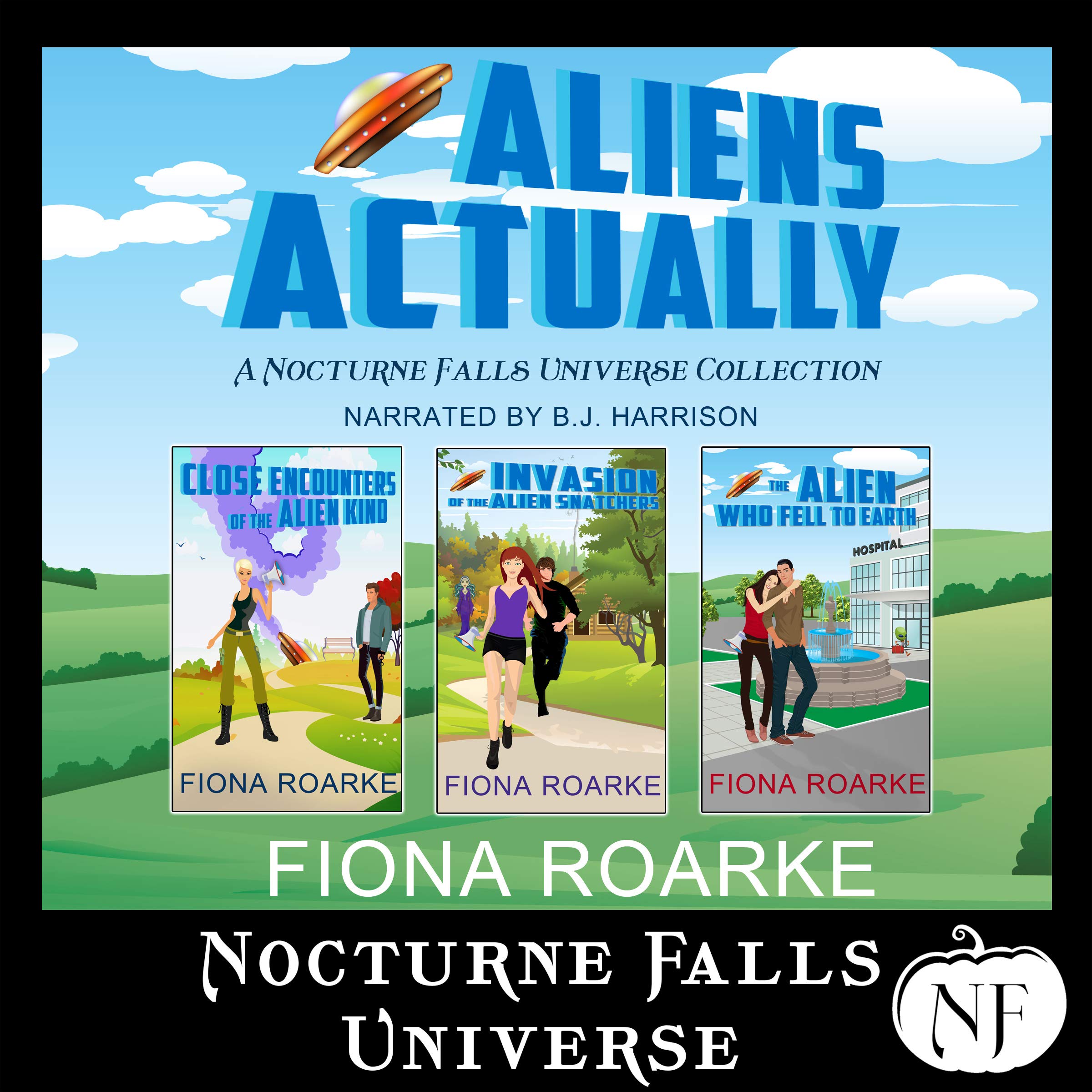 Aliens Actually: A Nocturne Falls Universe Collection
