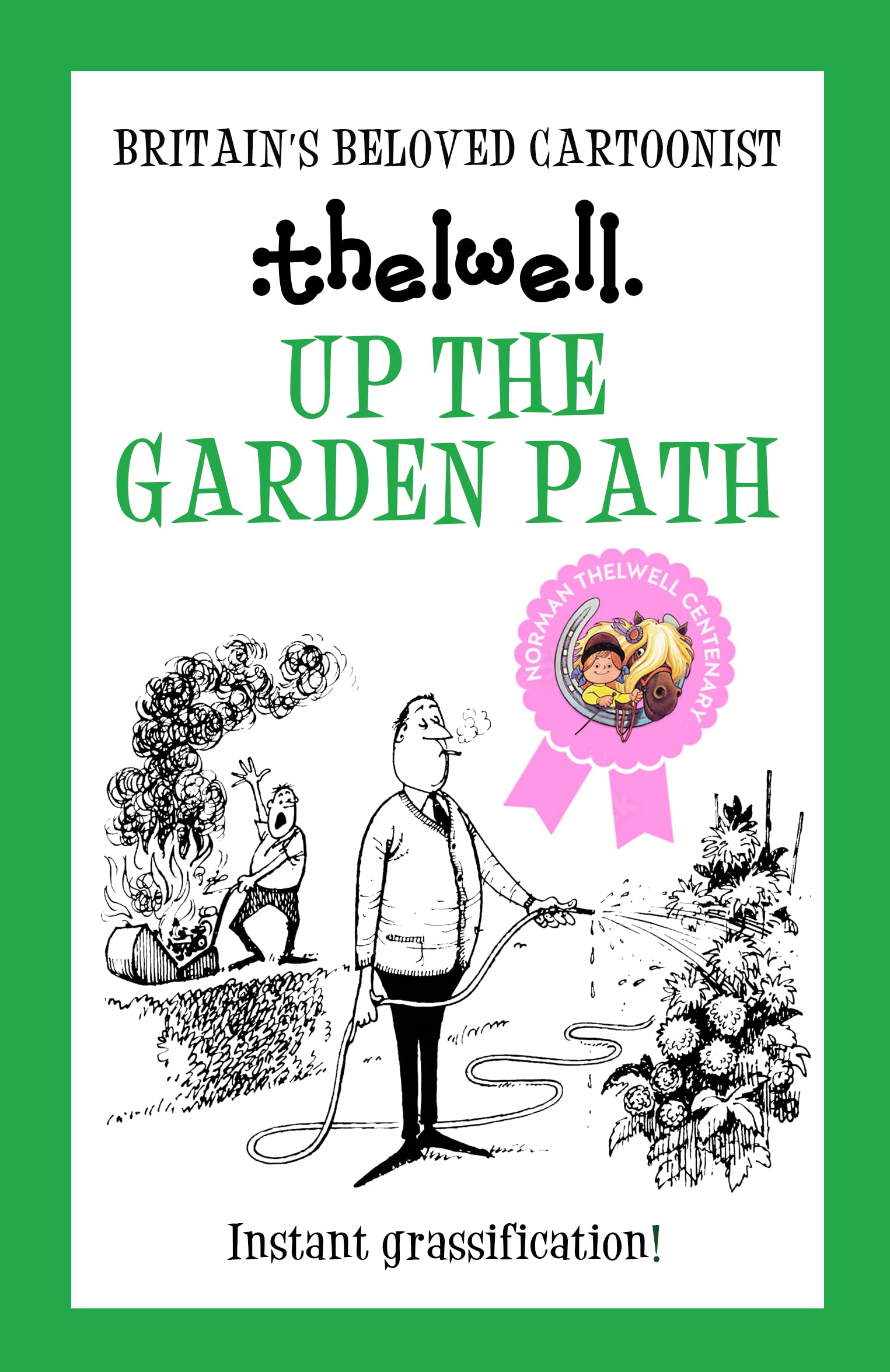 Up the Garden Path: A witty take on gardening from the legendary cartoonist