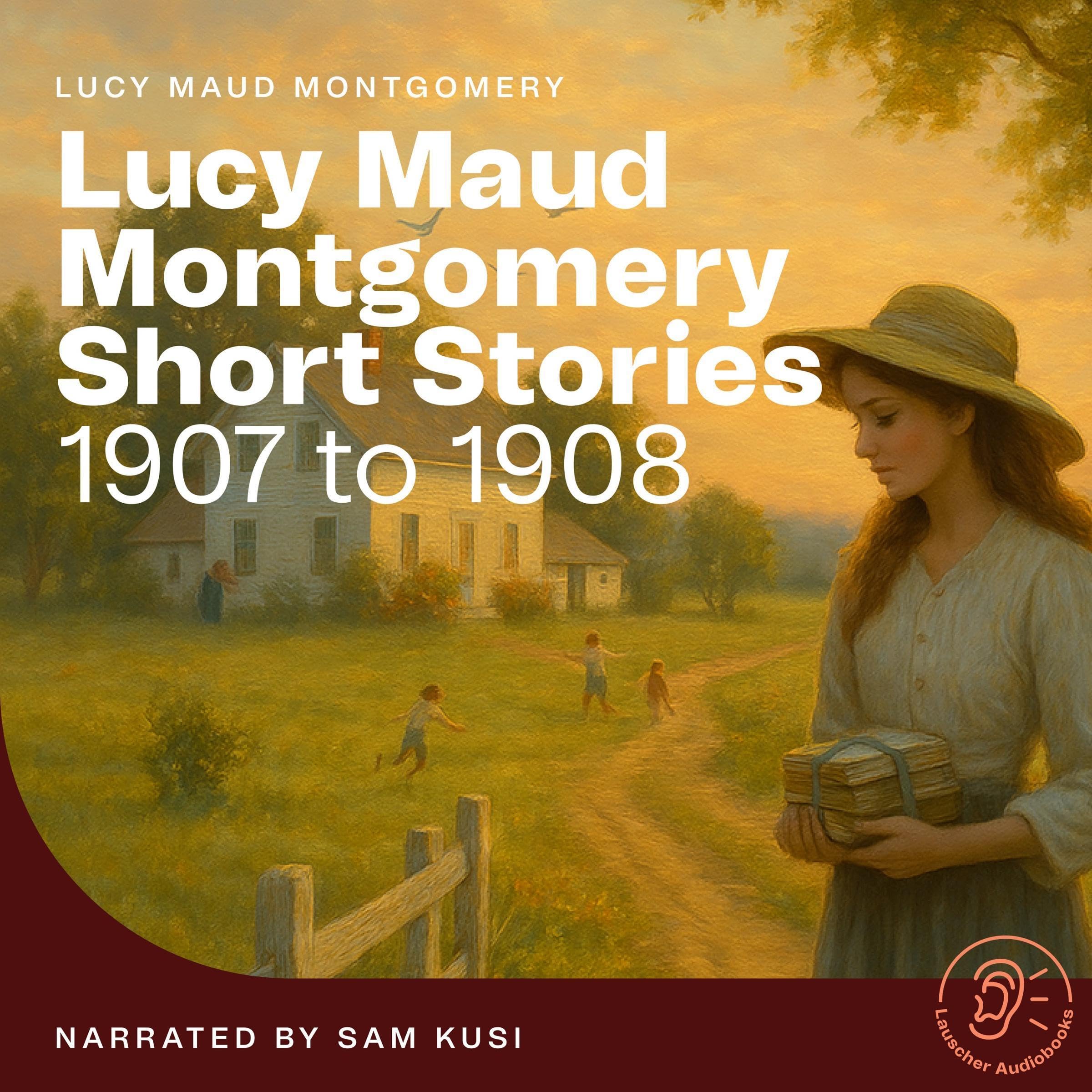 Lucy Maud Montgomery Short Stories - 1907 to 1908