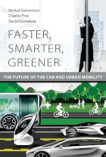 Faster, Smarter, Greener: The Future of the Car and Urban Mobility