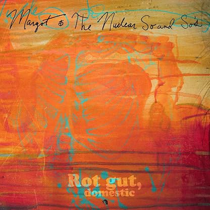 Rot Gut, Domestic + Farewell, My Grim Reaper Prince (DELUXE EDITION) por Margot and the Nuclear So and So's, capa do álbum