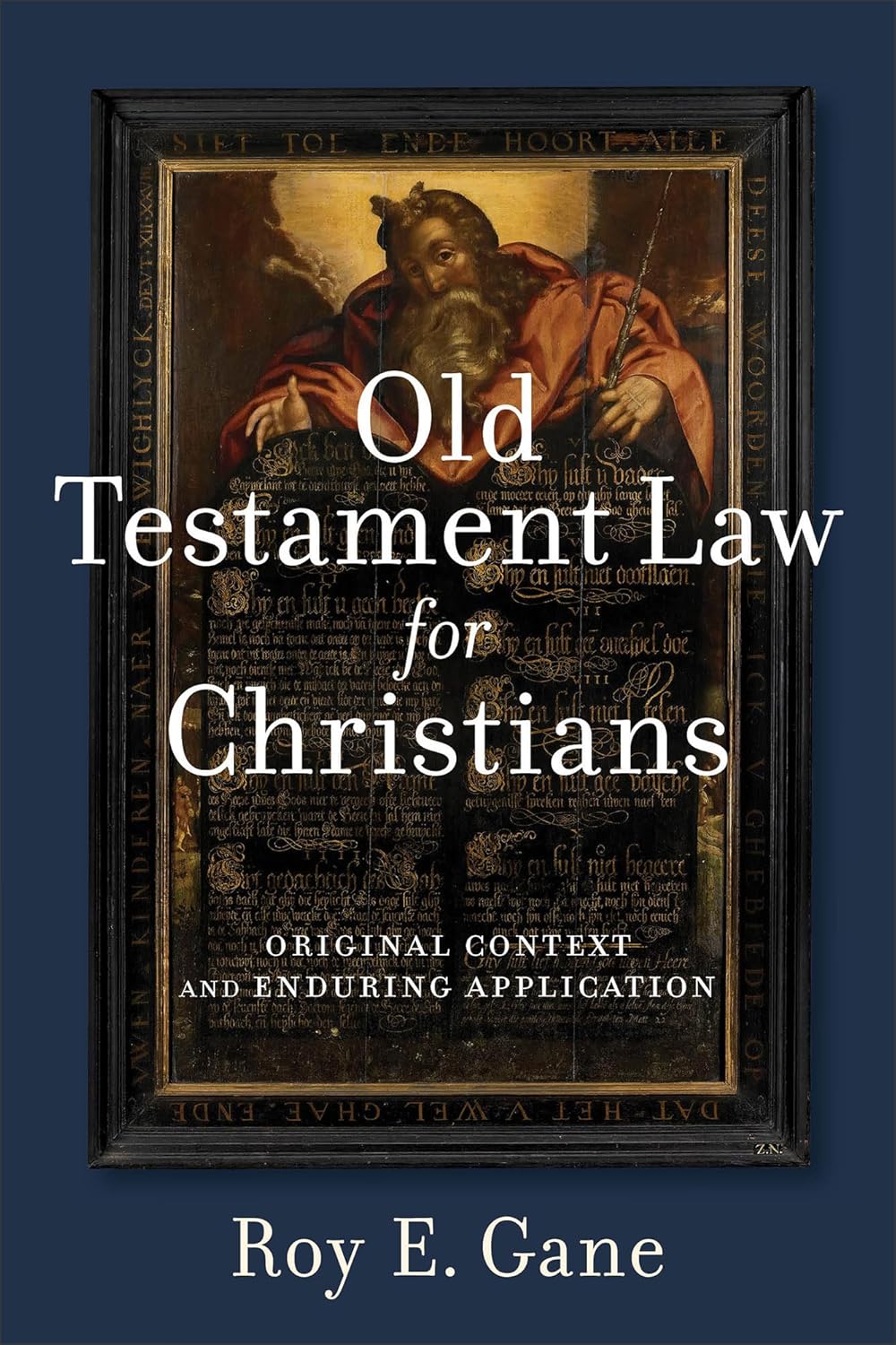 Old Testament Law for Christians: Original Context and Enduring Application