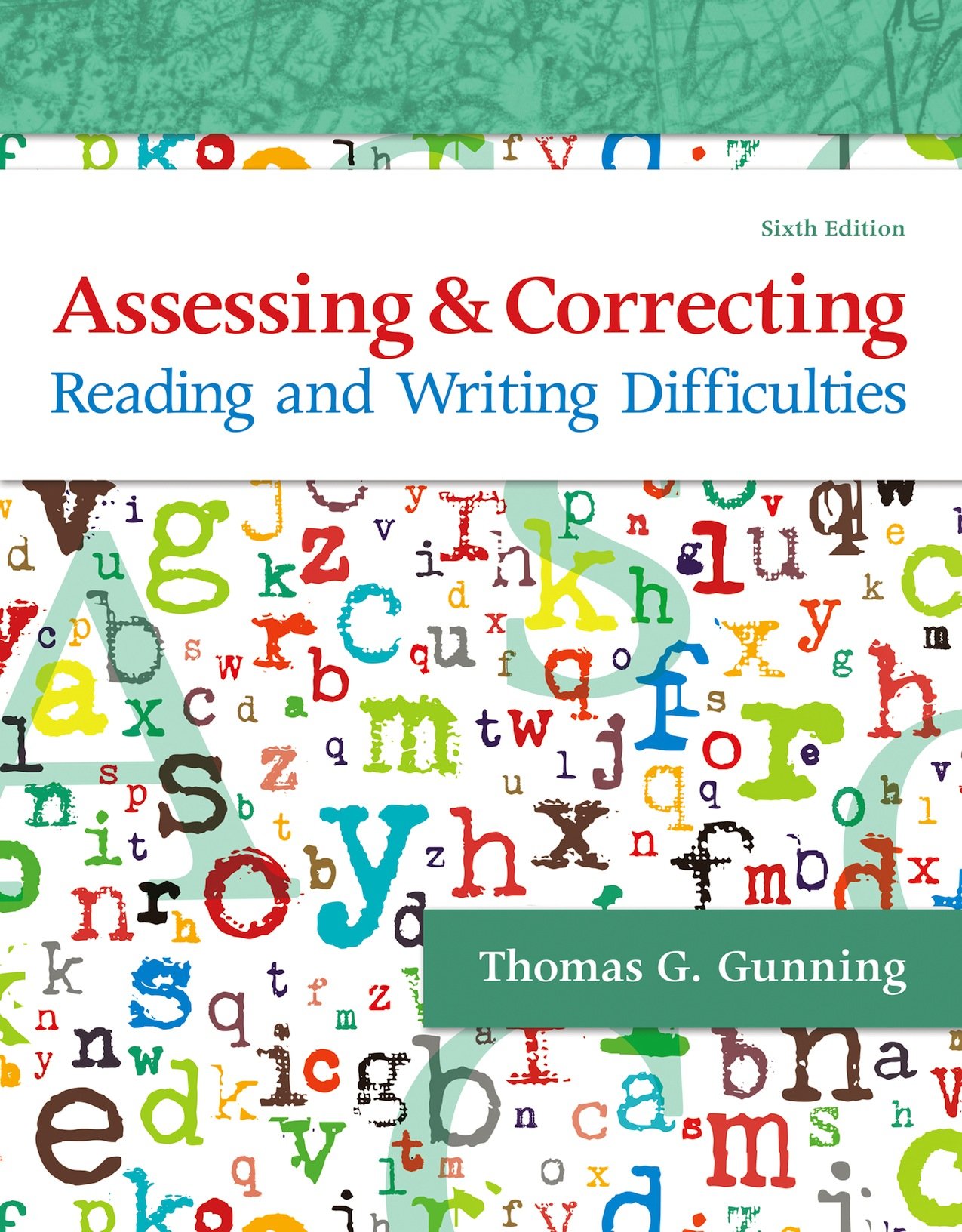 Assessing and Correcting Reading and Writing Difficulties