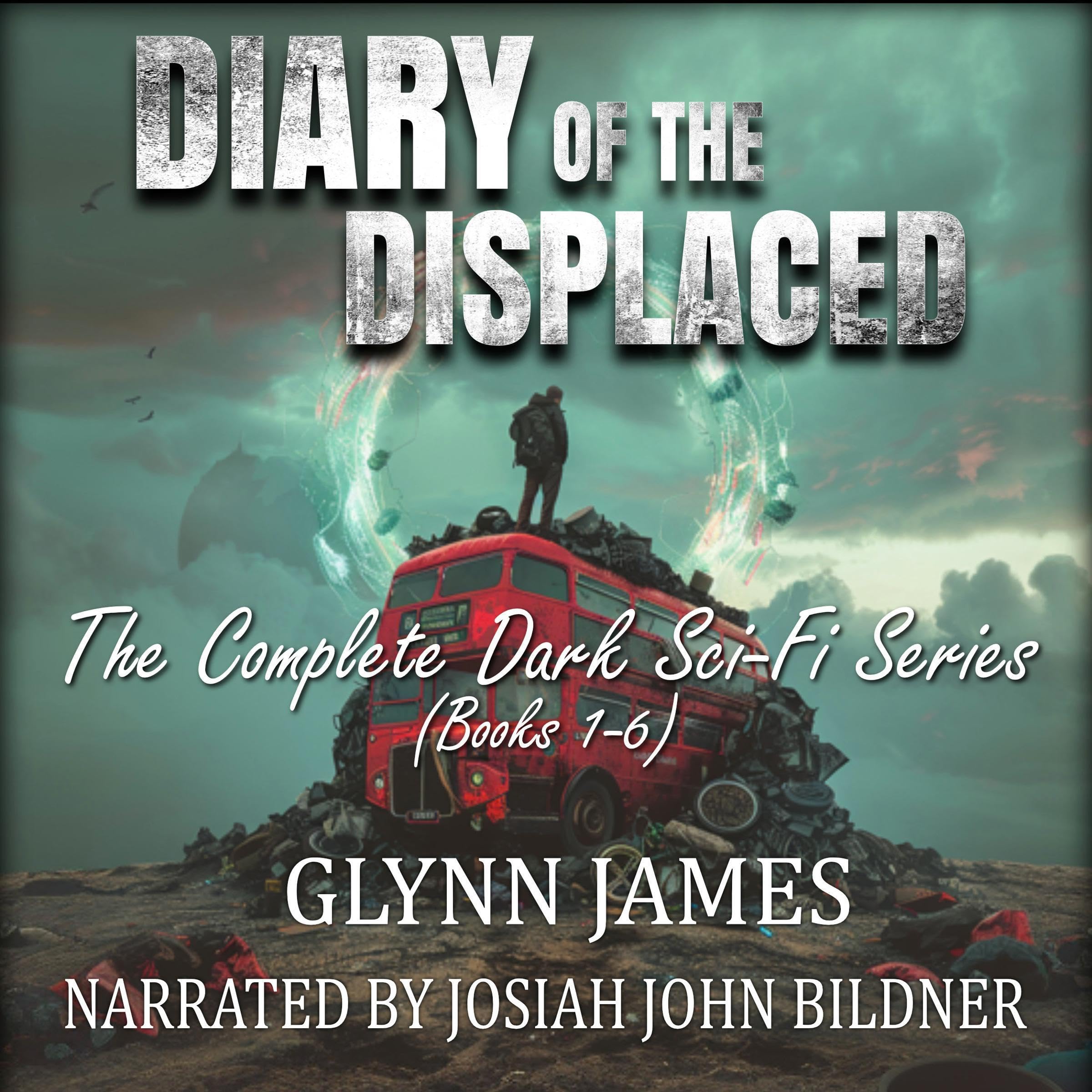 Diary of the Displaced: The Complete Dark Sci-Fi Series (Books 1-6)