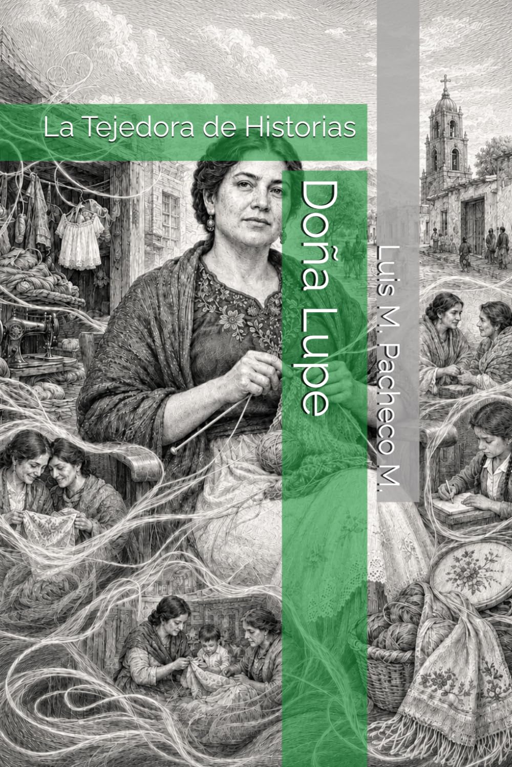 Doña Lupe: La Tejedora de Historias (Las Doñas)