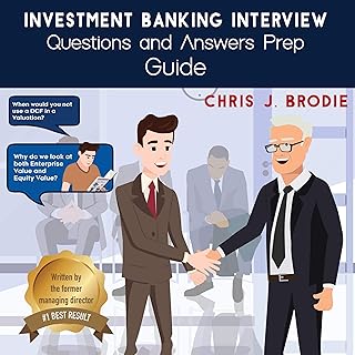 Investment Banking Interview Questions and Answers Prep Guide (200 Q&As)