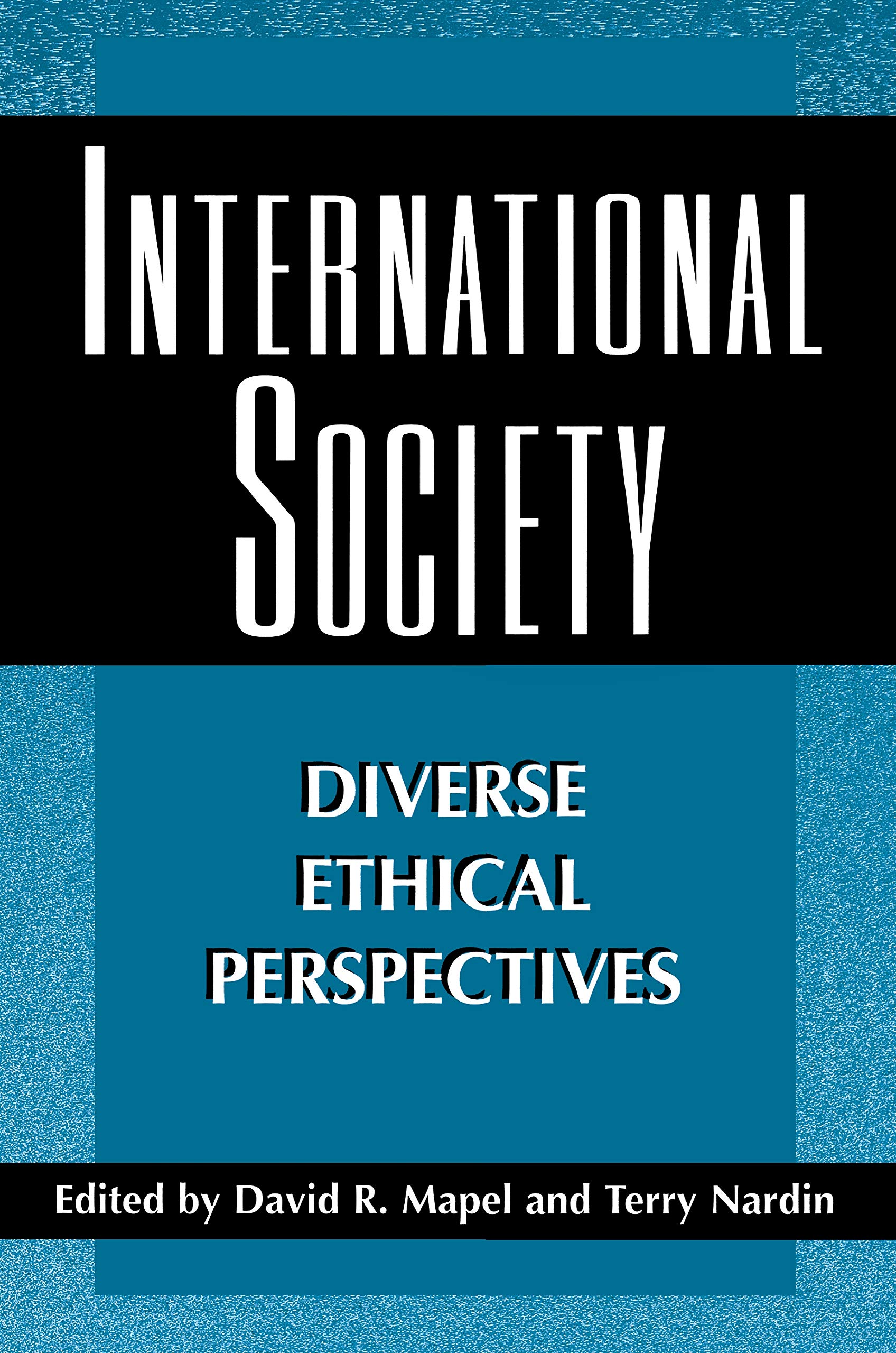 Buy International Society – Diverse Ethical Perspectives (Ethikon Series in Comparative Ethics) — BookShops.in