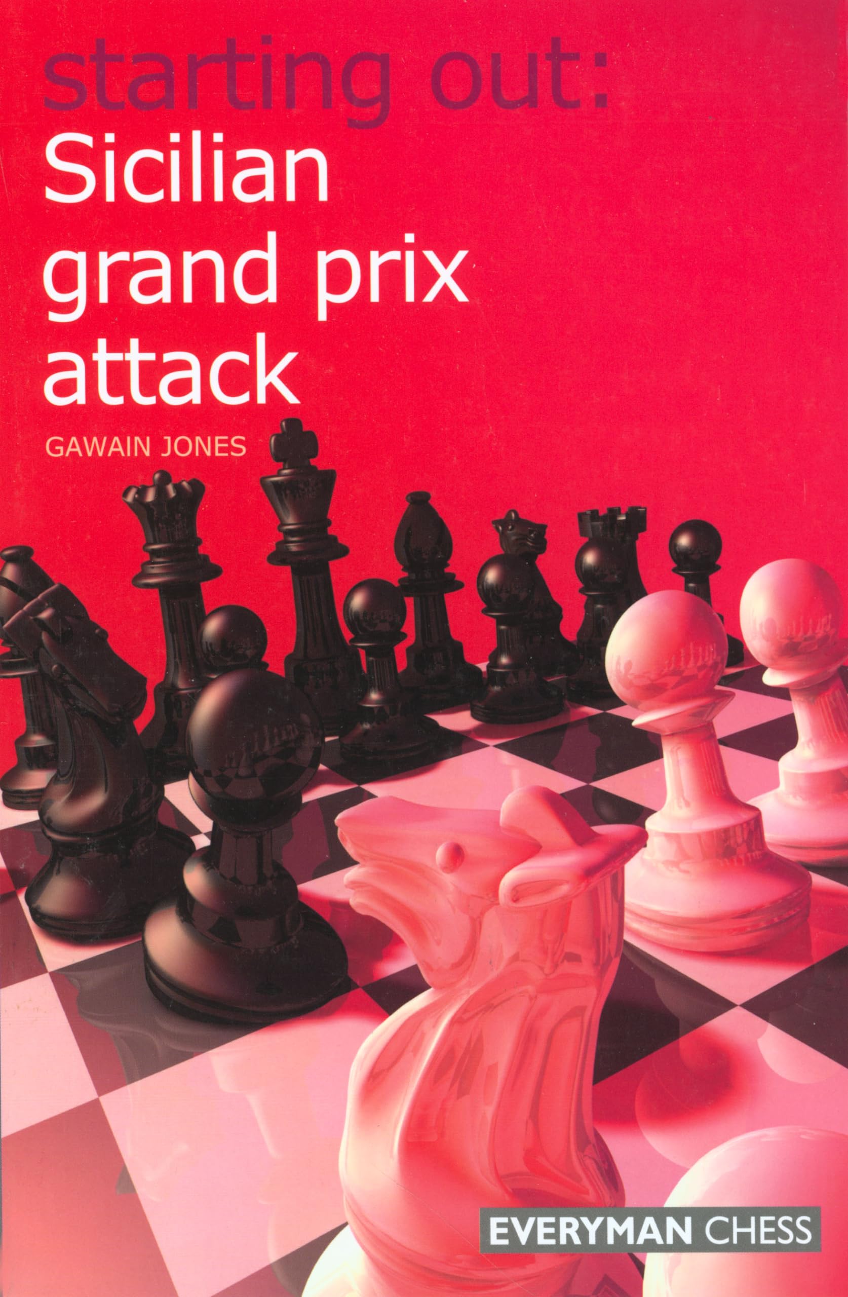Sicilian Grand Prix Attack (Starting Out Series)
