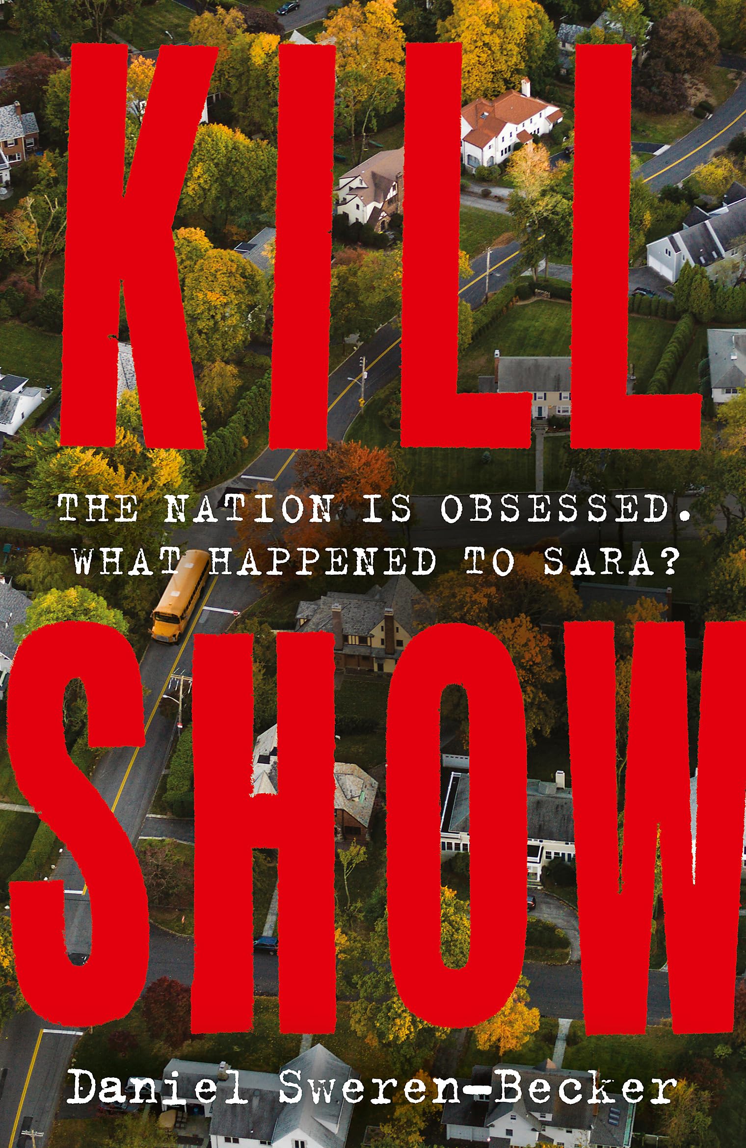 Kill Show: an utterly gripping, genre-bending crime thriller - welcome to your new obsession...