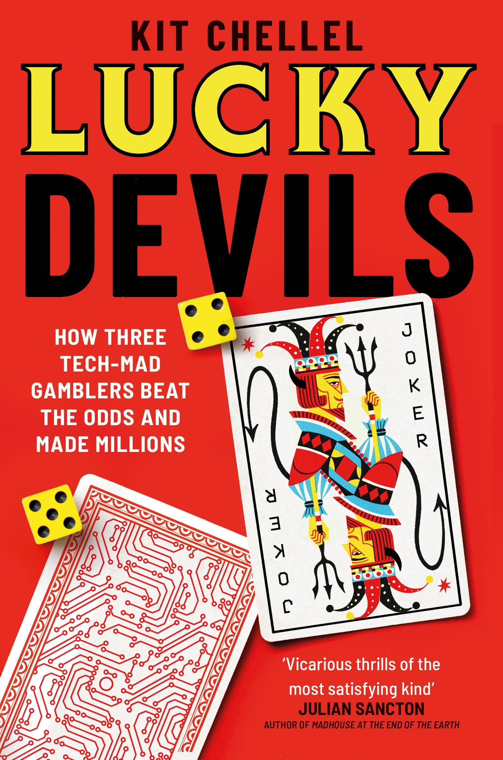 Lucky Devils: How Three Tech Mad Gamblers Beat The Odds and Made Millions