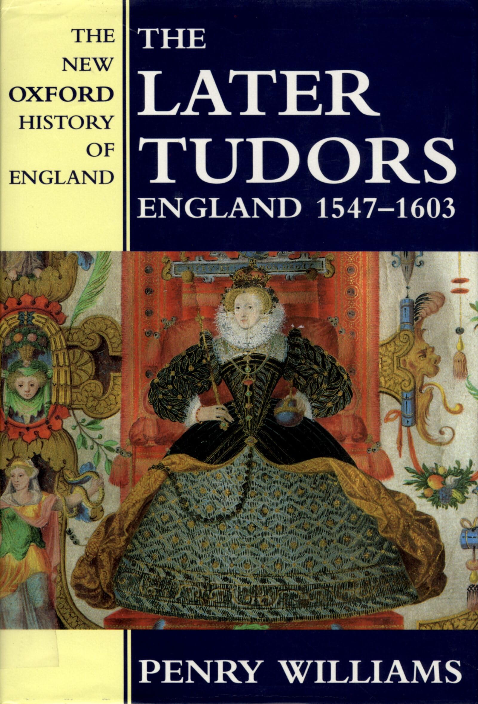 The Later Tudors: England 1547-1603 (New Oxford History of... - Williams, Penry