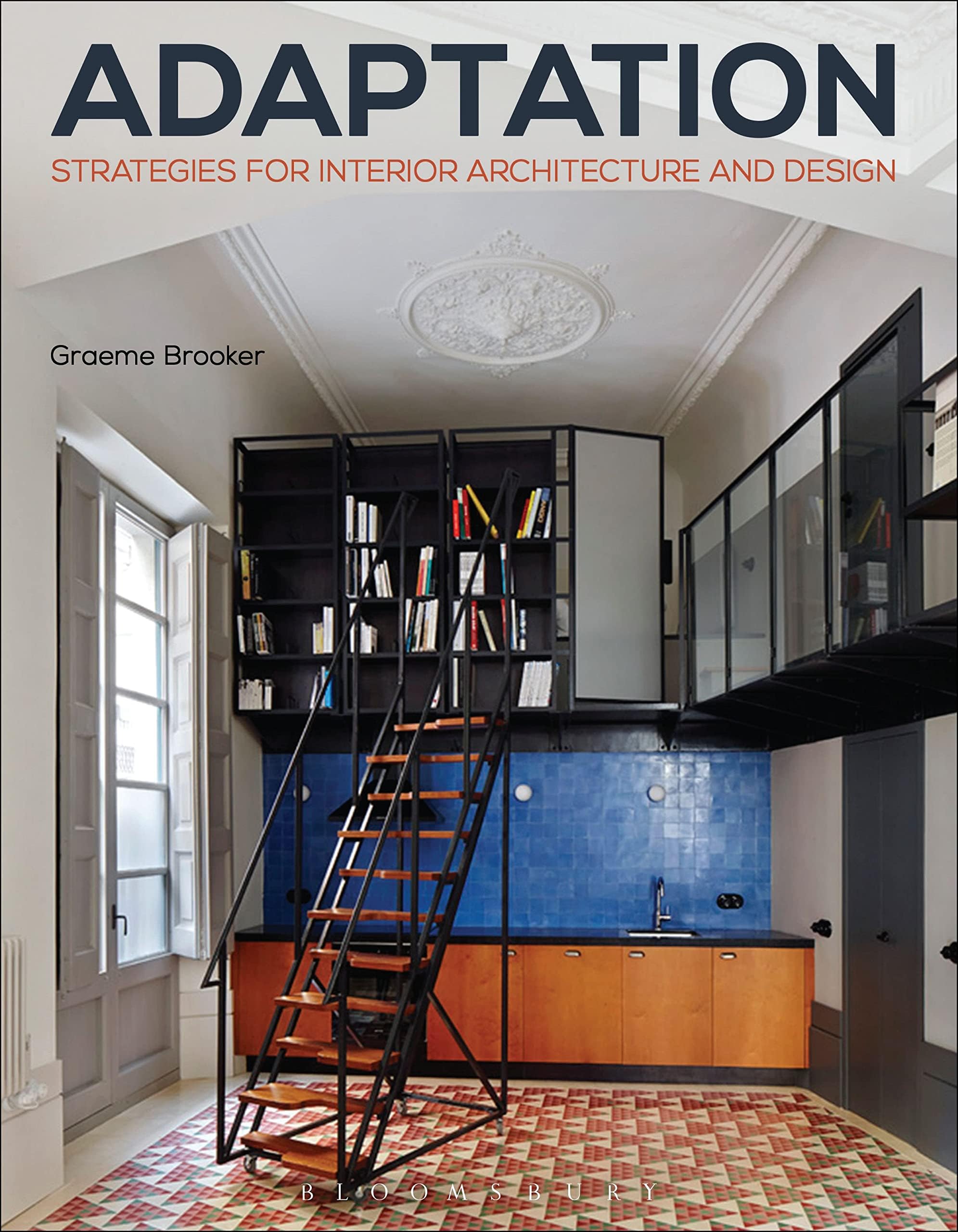Adaptation Strategies for Interior Architecture and Design: Interior Architecture and Design Strategies (Required Reading Range, 69)