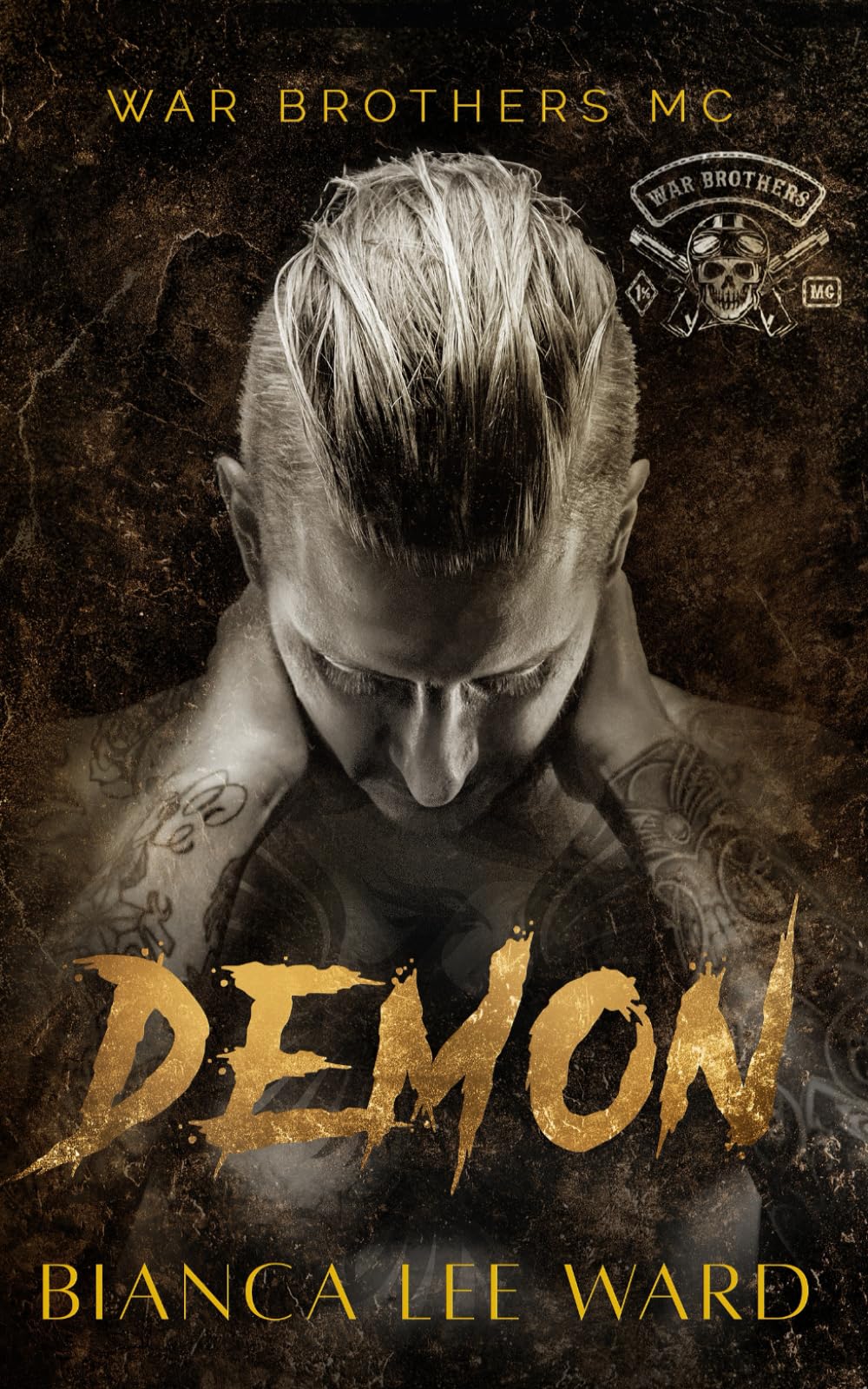 Demon: A Tortured Anti-Hero MC Romance Novel (WAR BROTHERS MC)