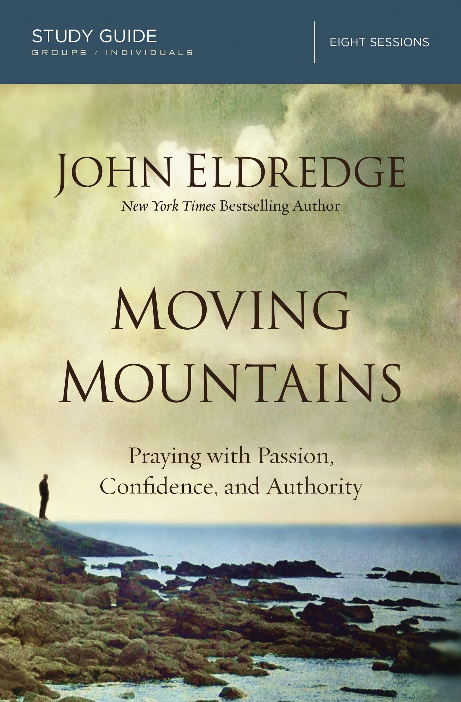 MOVING MOUNTAINS SG: Praying with Passion, Confidence, and Authority