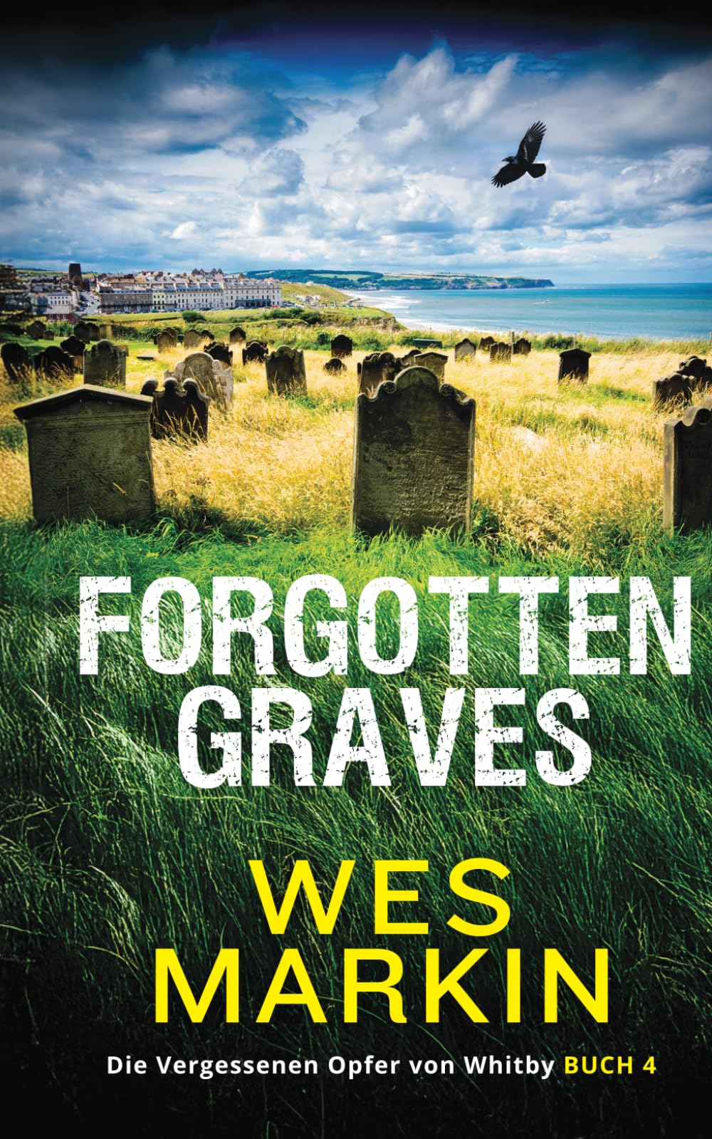 Forgotten Graves: Die vergessenen Opfer von Whitby, Buch 4