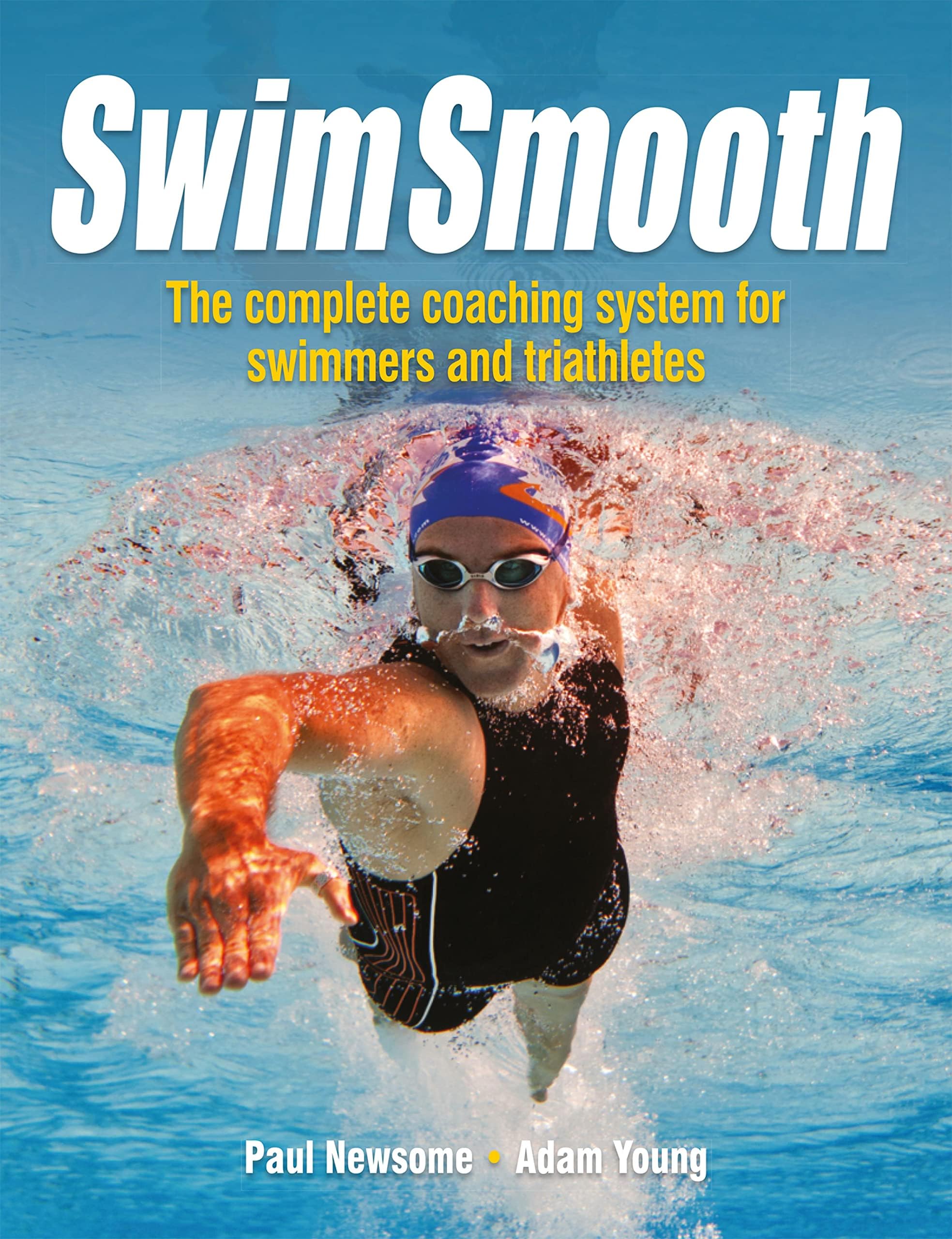 Swim Smooth: The Complete Coaching System for Swimmers and Triathletes Kindle Edition