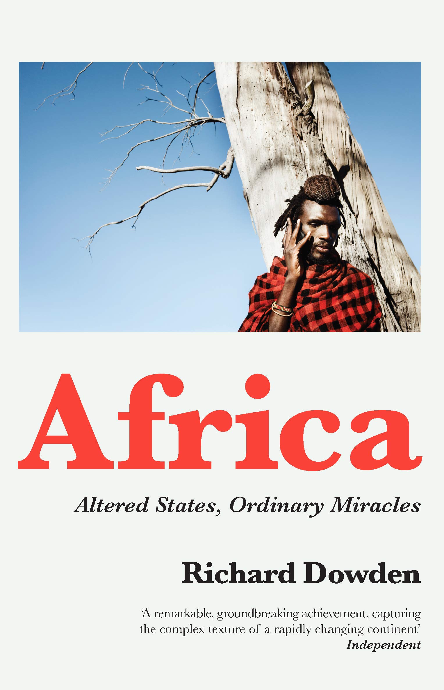 Africa: Altered States, Ordinary Miracles by Richard Dowden PAPERBACK