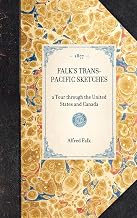Falk's Trans-Pacific Sketches: a Tour through the United States and Canada (Travel in America)
