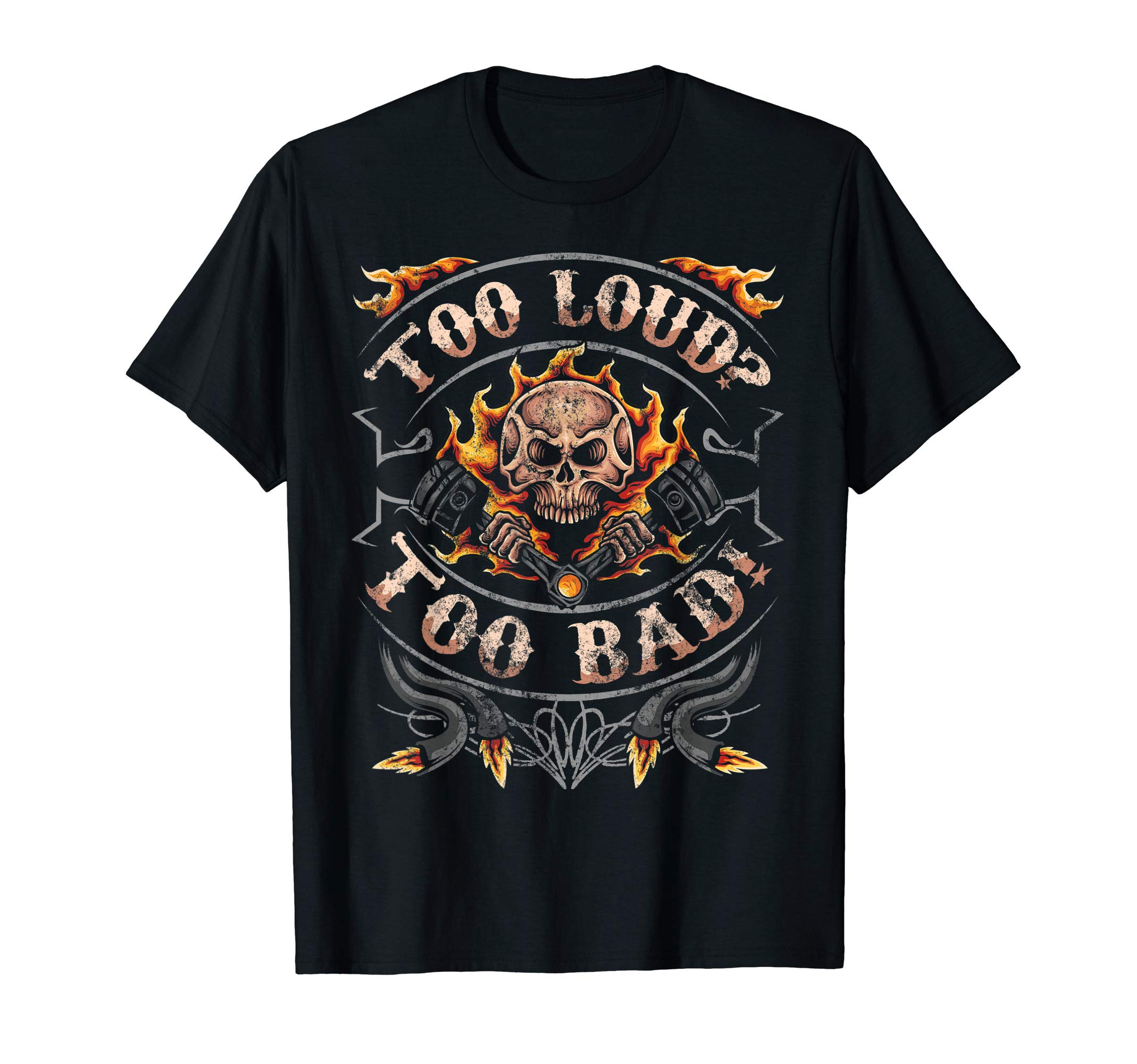 NYC Motorcycle Gifts For Men & WomenSkull Biker Motorcycle Flames Too Loud Too Bad T-Shirt