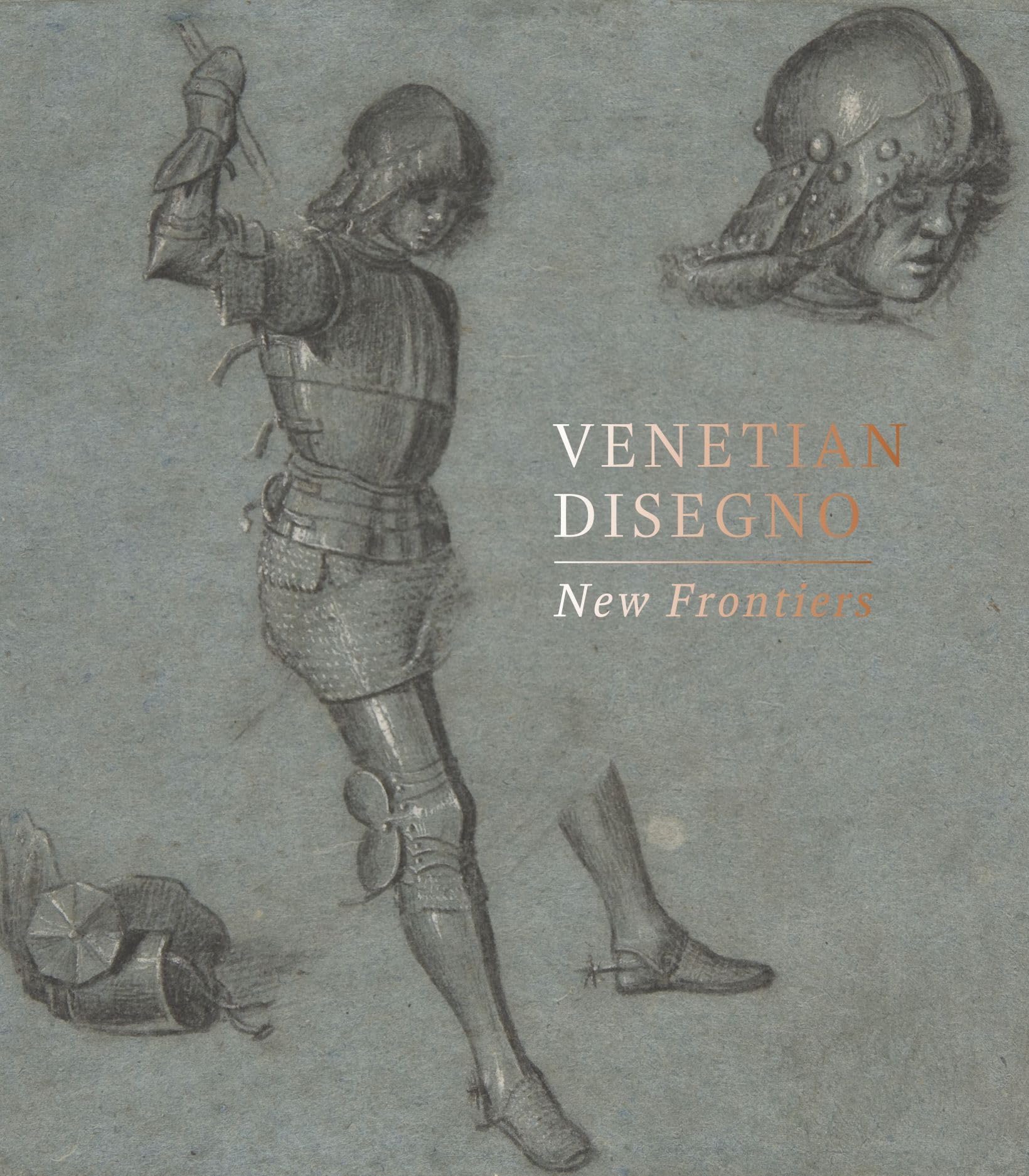 Venetian Disegno New Frontiers C. 1420–1620 - 4