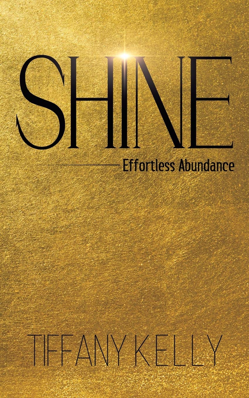 Shine: Effortless Abundance