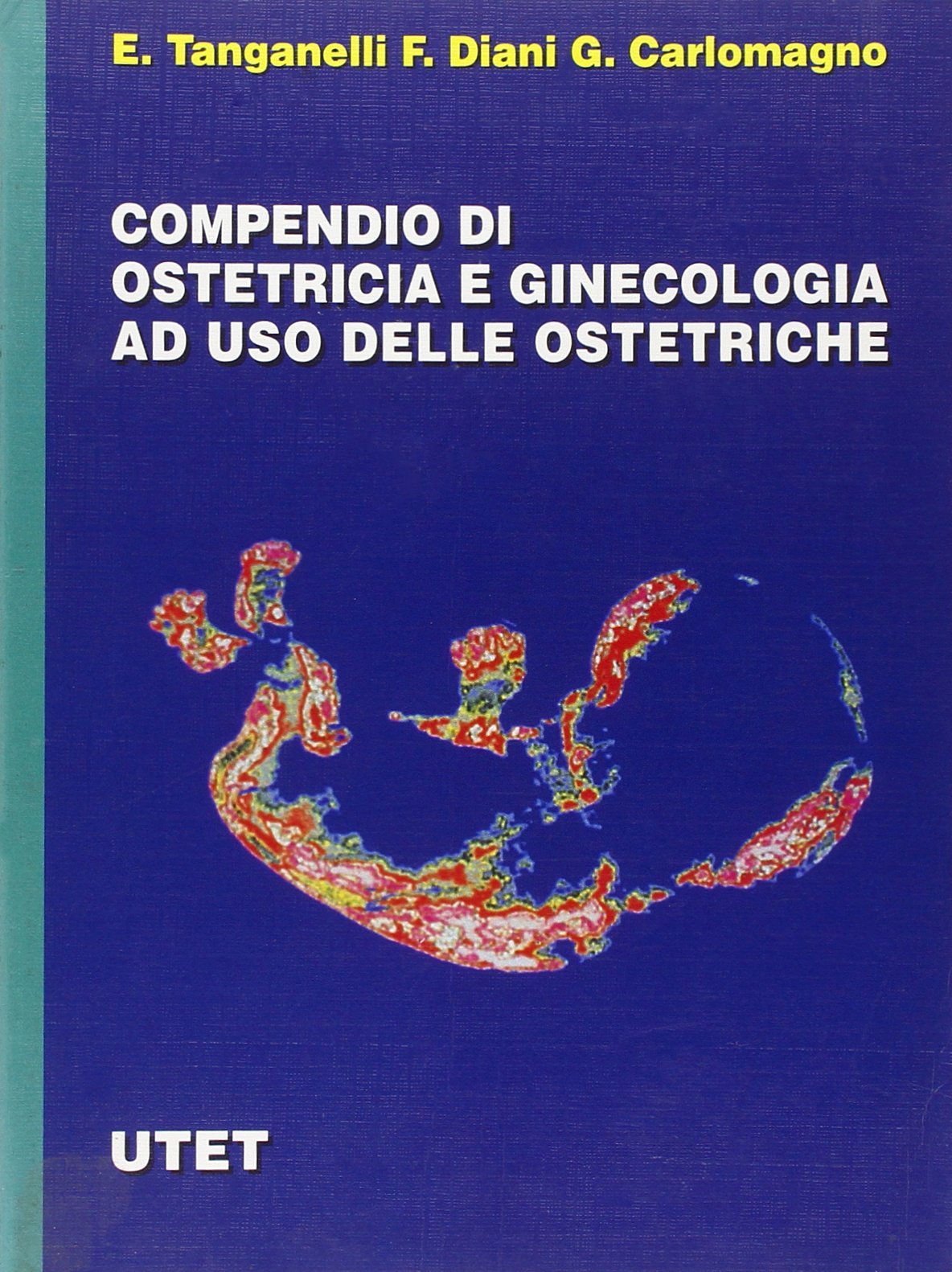 Compendio di ostetricia e ginecologia. Ad uso delle ostetriche