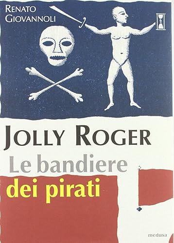 Jolly Roger. Le bandiere dei pirati